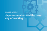 Crosser Article Hyperautomation And The New Way Of Working