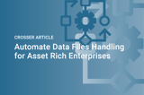 Crosser Article Automate Data Files Handling