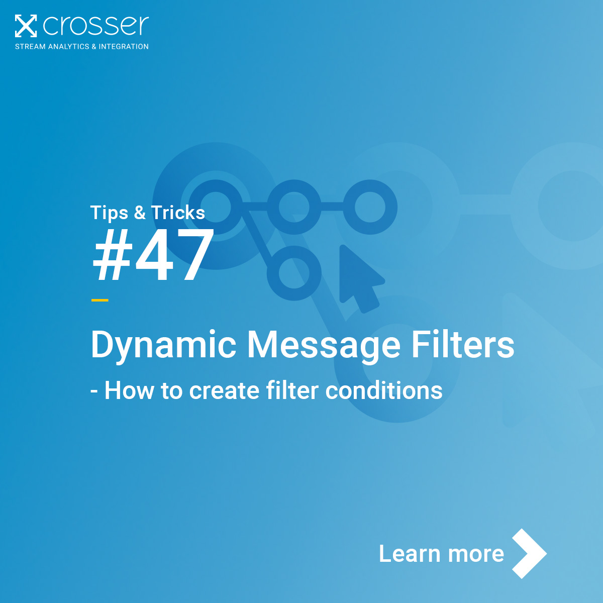 Dynamic Message Filters | Crosser